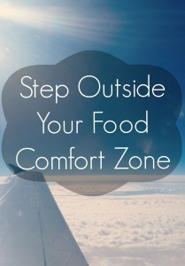 step outside your food comfort zone