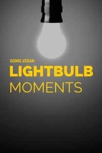 going vegan lightbulb moments